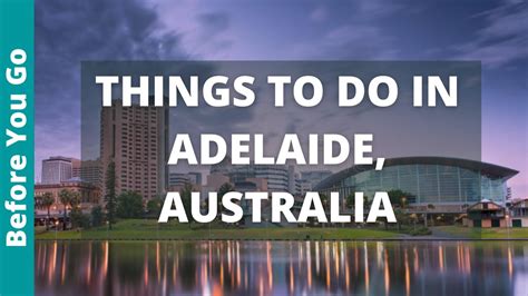 An Overview of Adelaide: What to See and Do in .